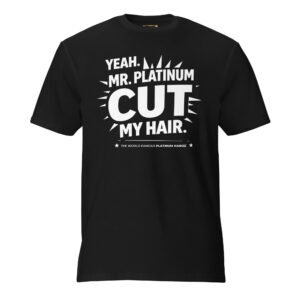 Yeah. Mr. Platinum Cut My Hair Short-Sleeve T-Shirt
